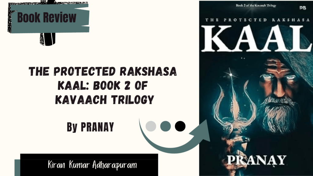 The Protected Rakshasa KAAL: Book 2 of KAVAACH Trilogy