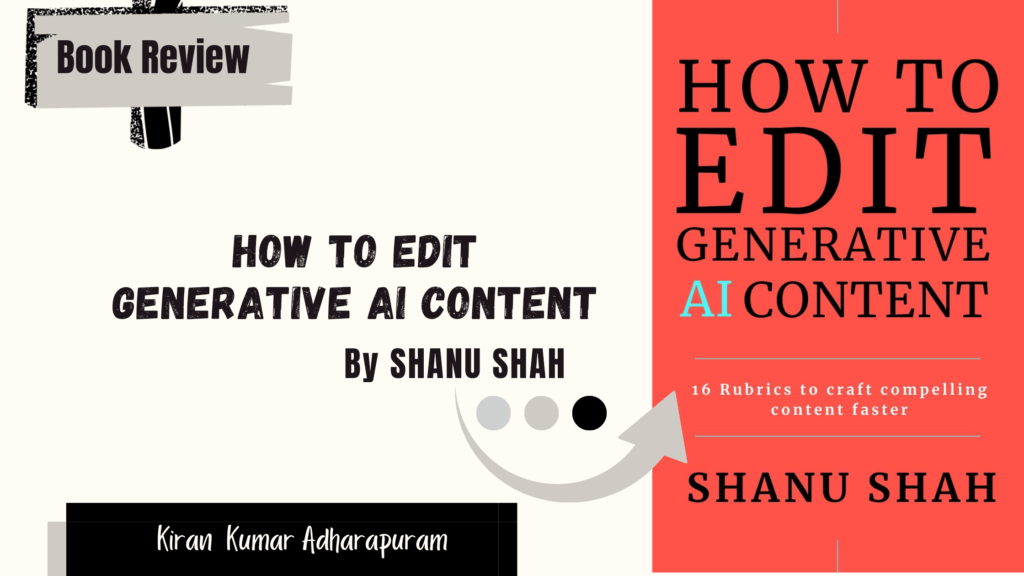 Book Review: How to Edit Generative AI Content in 2024 By “Shanu Shah”