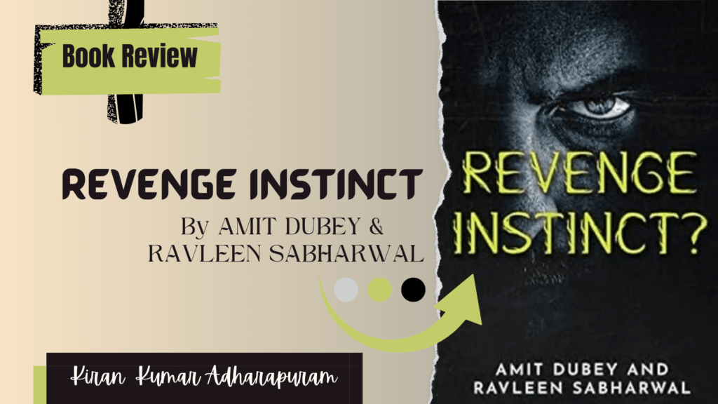 Book Review: “Revenge Instinct?” By “Amit Dubey & Ravleen Sabharwal”