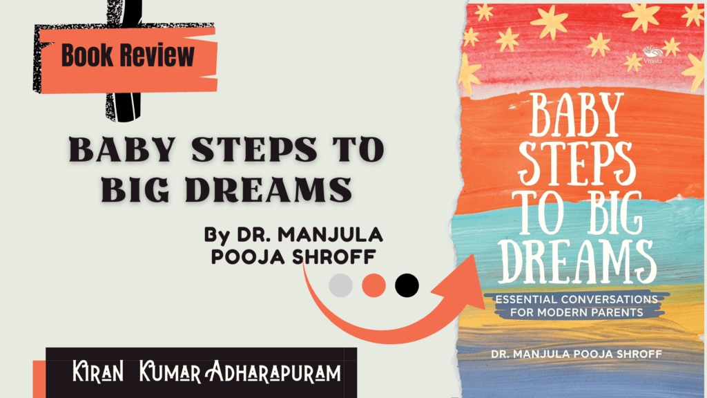 Book Review: “Baby Steps To Big Dreams” By “Dr. Manjula Pooja Shroff”